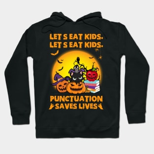 Let's Eat Kids Punctuation Saves Lives Halloween Hoodie